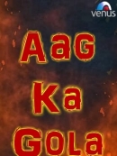 Aag Ka Gola (2002)