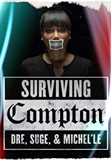 Surviving Compton: Dre, Suge And Michelle (2016)