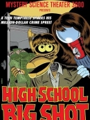 Mystery Science Theater 3000: High School Big Shot (1998)