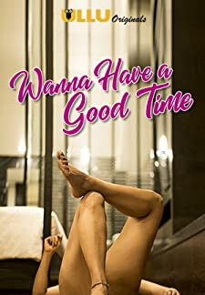 Wanna Have a Good Time (2019)