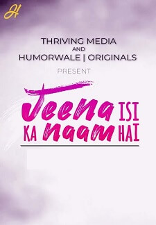 Jeena Isi Ka Naam Hai (2022)