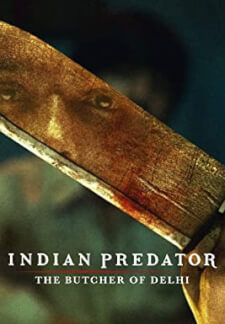 Indian Predator: The Butcher of Delhi (2022)