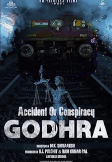 Accident Or Conspiracy - GODHRA (2023)